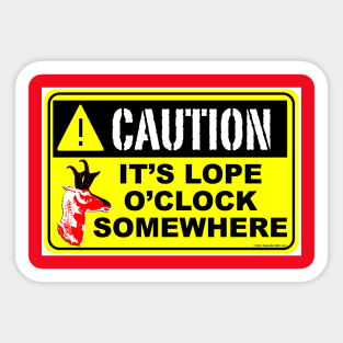 Caution, It's Lope O'Clock Somewhere Sticker